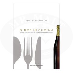 Birre in cucina. Livre de cuisine pratique de la gastronomie brassicole.